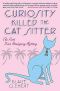 [Dixie Hemingway Mystery 01] • Curiosity Killed the Cat Sitter